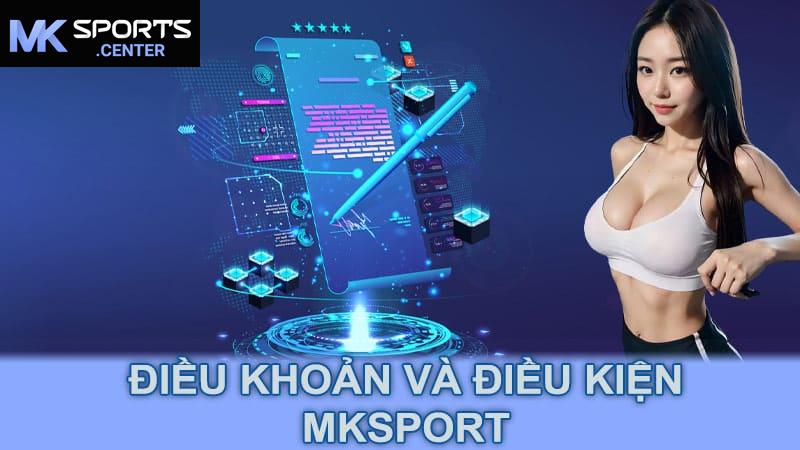 Điều khoản và điều kiện MKsport 