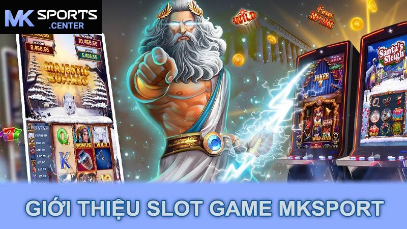 Giới thiệu slot game MKsport