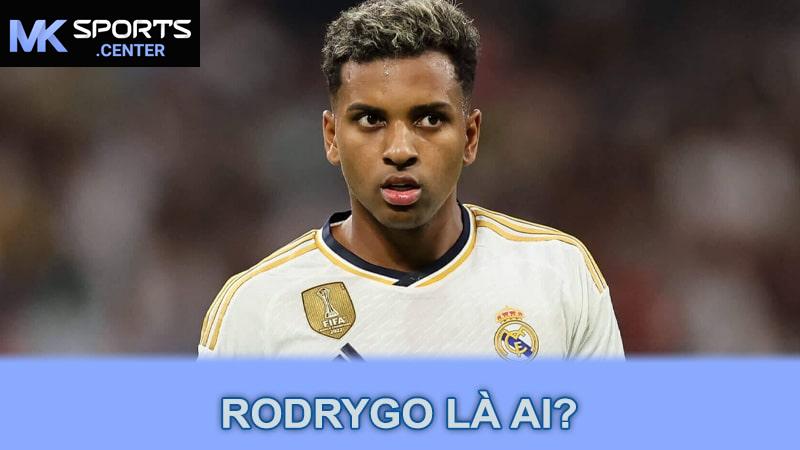 Rodrygo là ai?